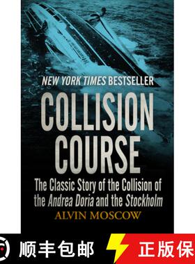【3-4周达】Collision Course : The Classic Story of the Collision of the Andrea Doria and the Stockholm [9781504049344]
