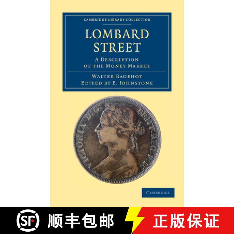 【3-4周达】Lombard Street: A Description of the Money Market - Lombard Street: A Description of the M... [9781108035811]