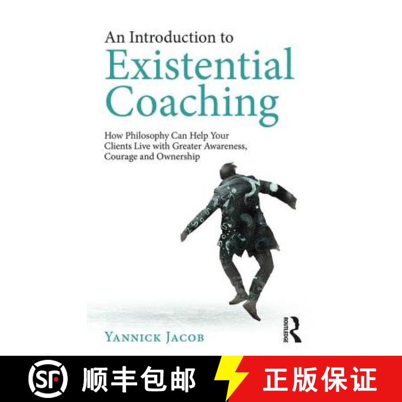 【3-4周达】An Introduction to Existential Coaching : How Philosophy Can Help Your Clients Live with G... [9780367139995]