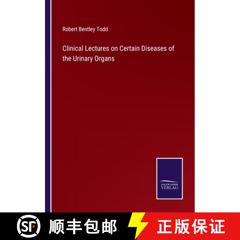 【2-3周达】Clinical Lectures on Certain Diseases of the Urinary Organs [9783375167387]