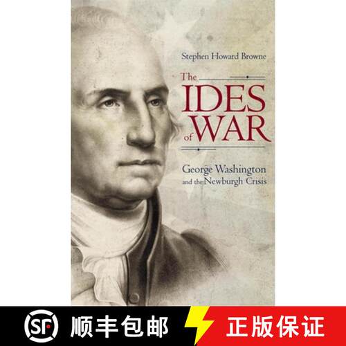 预订 精装 The Ides of War – George Washington and the Newburgh Crisis [9781611176599]