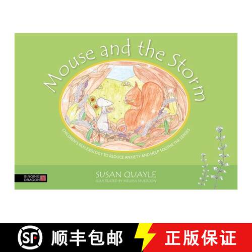 【3-4周达】精装 Mouse and the Storm: Children's Reflexology to Reduce Anxiety and Help Soothe the Senses [9781848193444]