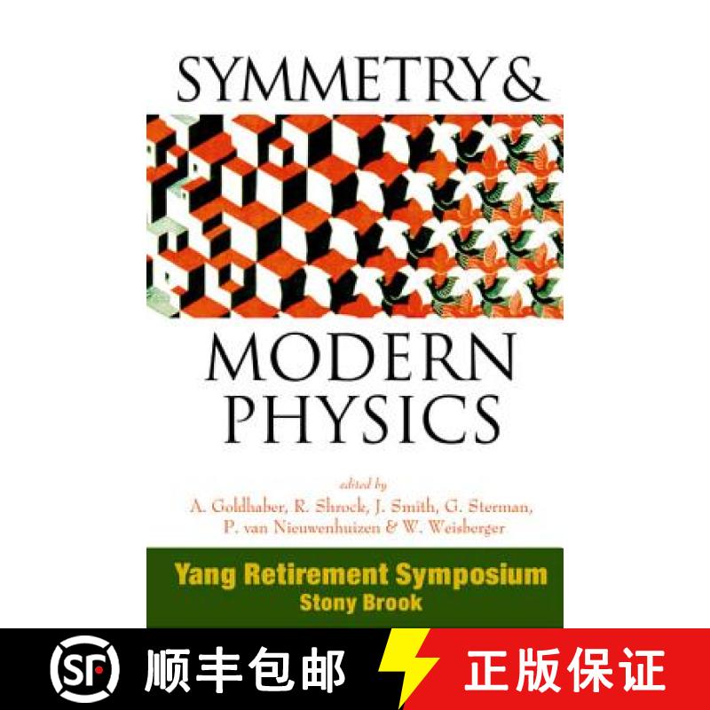 【3-4周达】Symmetry and Modern Physics: Yang Retirement Symposium [9789812385635]