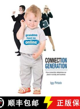 预订 Connection Generation: How connection determines our place in society and business [9781439225325]
