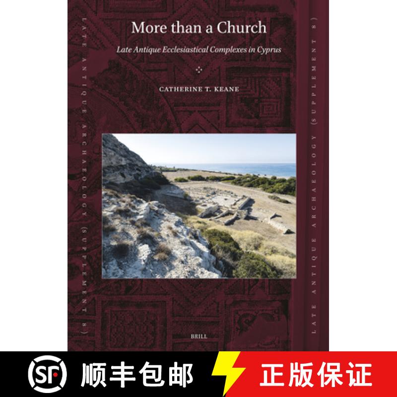 【3-4周达】More Than a Church: Late Antique Ecclesiastical Complexes in Cyprus [9789004697874]