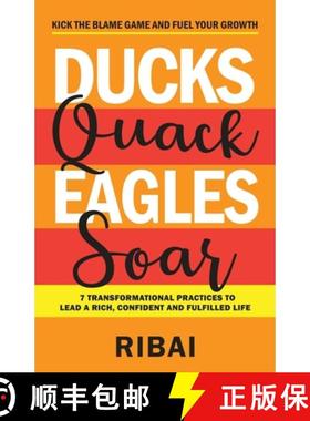 【3-4周达】Ducks Quack Eagles Soar: 7 Transformational Practices to Lead a Rich, Confident and Fulfil... [9788194461333]