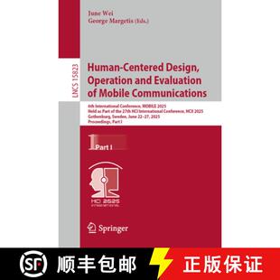 【3-4周达】Human-Centered Design, Operation and Evaluation of Mobile Communications: 6th Internationa... [9783031930607]