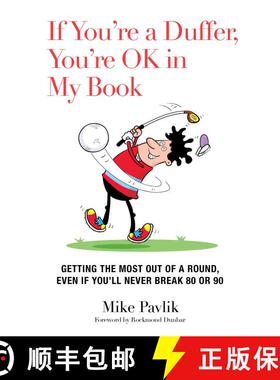 【3-4周达】If You're a Duffer, You're OK in My Book: Getting the Most Out of a Round, Even If You'll ... [9781632204936]