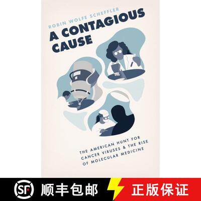 【3-4周达】A Contagious Cause – The American Hunt for Cancer Viruses and the Rise of Molecular Medicine [9780226628370]