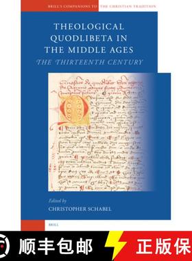 预订 Theological Quodlibeta in the Middle Ages: The Thirteenth Century [9789004123335]
