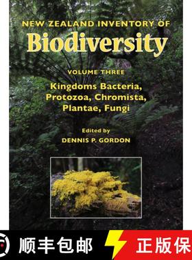 预订 New Zealand Inventory of Biodiversity: Vol. 3: Kingdoms Bacteria, Protozoa, Chromista, Plantae, ... [9781927145050]
