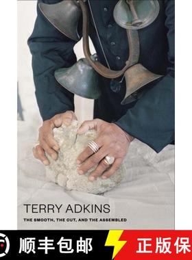 【3-4周达】Terry Adkins: The Smooth, the Cut, and the Assembled [9781944379216]