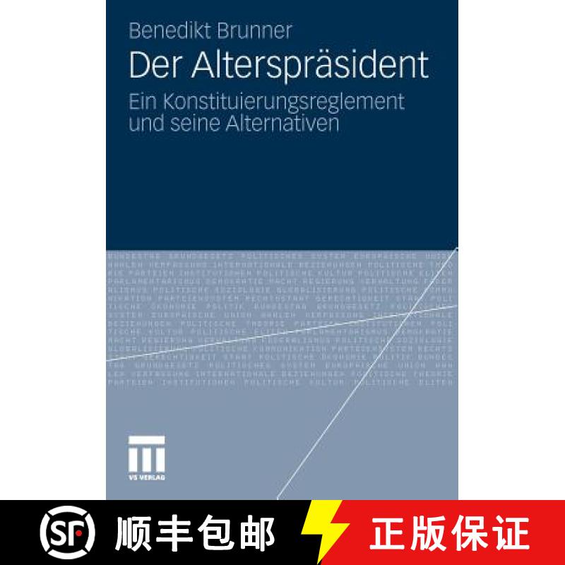 【3-4周达】Der Alterspräsident: Ein Konstituierungsreglement Und Seine Alternativen [9783531186474]