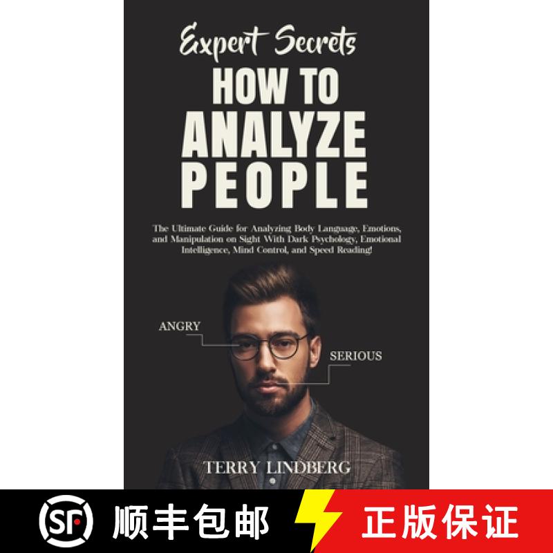 【3-4周达】Expert Secrets - How to Analyze People: The Ultimate Guide for Analyzing Body Language, Em... [9781800761261]