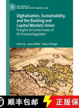 【3-4周达】Digitalisation, Sustainability, and the Banking and Capital Markets Union : Thoughts on Cu... [9783031170768]