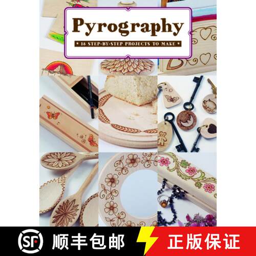 【3-4周达】精装 Pyrography – 18 Step–by–Step Projects to Make [9781784941611]