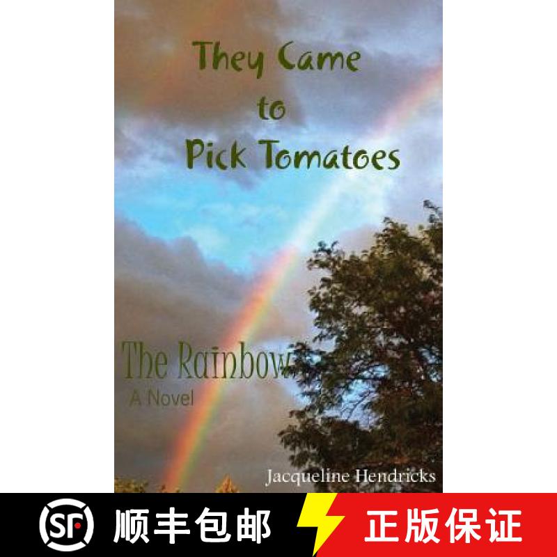 预订 They Came to Pick Tomatoes, The Rainbow [9780991468263]