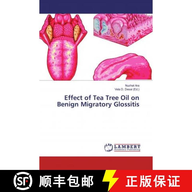 预订 Effect of Tea Tree Oil on Benign Migratory Glossitis [9786200251442]