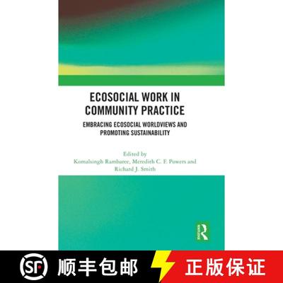 【3-4周达】Ecosocial Work in Community Practice: Embracing Ecosocial Worldviews and Promoting Sustain... [9781032389066]