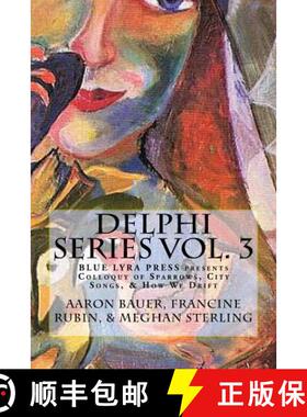 【3-4周达】Delphi Series Vol. 3: Colloquy of Sparrows, City Songs, & How We Drift [9780692761878]