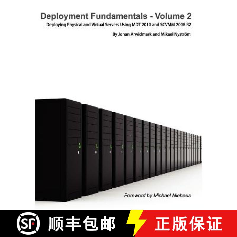 【2-3周达】Deployment Fundamentals, Vol. 2: Deploying Physical and Virtual Servers Using Mdt 2010 and... [9789197939003]