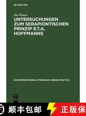预订 Untersuchungen zum serapiontischen Prinzip E.T.A. Hoffmanns [9789027934345]