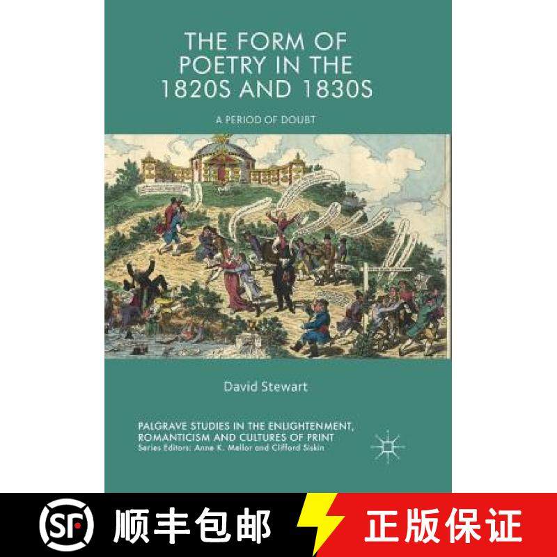 【3-4周达】The Form of Poetry in the 1820s and 1830s : A Period of Doubt [9783319889511]