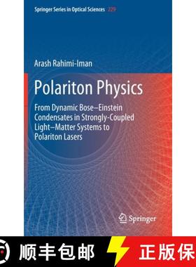 【3-4周达】Polariton Physics: From Dynamic Bose-Einstein Condensates in Strongly‐coupled Light-... [9783030393311]