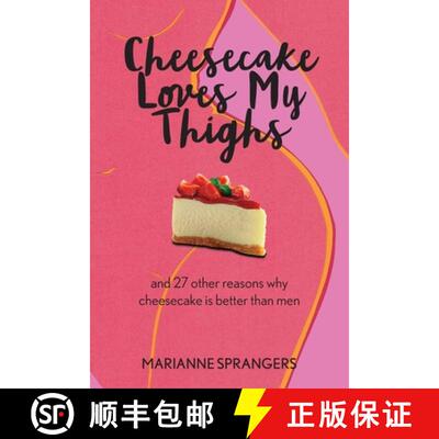 【3-4周达】Cheesecake Loves My Thighs and 27 other reasons why cheesecake is better than men [9798986628400]