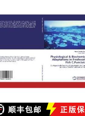 预订 Physiological & Biochemical Adaptations in Freshwater Fish C.Punctatus [9786202014236]