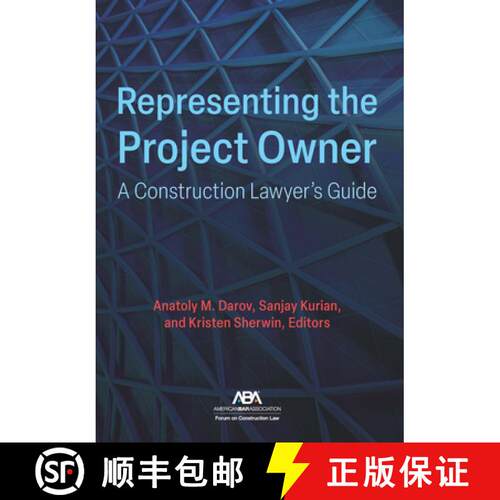 【3-4周达】Representing the Project Owner : A Construction Lawyer's Guide [9781639055715]