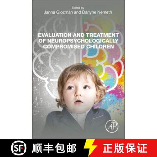 【3-4周达】Evaluation and Treatment of Neuropsychologically Compromised Children [9780128195451]