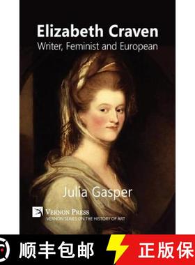 【3-4周达】Elizabeth Craven: Writer, Feminist and European [9781622733385]