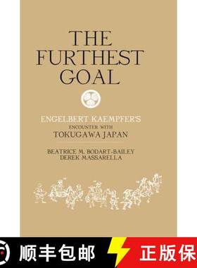 【3-4周达】The Furthest Goal : Engelbert Kaempfers Encounter with Tokugawa Japan [9781138974852]