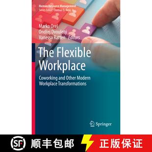 【3-4周达】The Flexible Workplace : Coworking and Other Modern Workplace Transformations [9783030621698]