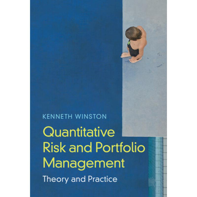【4周达】Quantitative Risk and Portfolio Management: Theory and Practice [9781009209045]