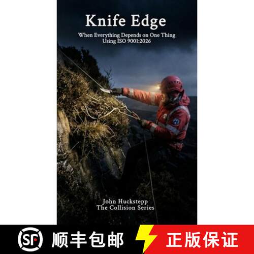 【3-4周达】Knife Edge: When Everything Depends on One Thing. Using ISO 9001:2026 [9781918825060]
