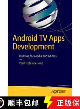 【3-4周达】Android TV Apps Development : Building for Media and Games (1st ed.) [9781484217832]