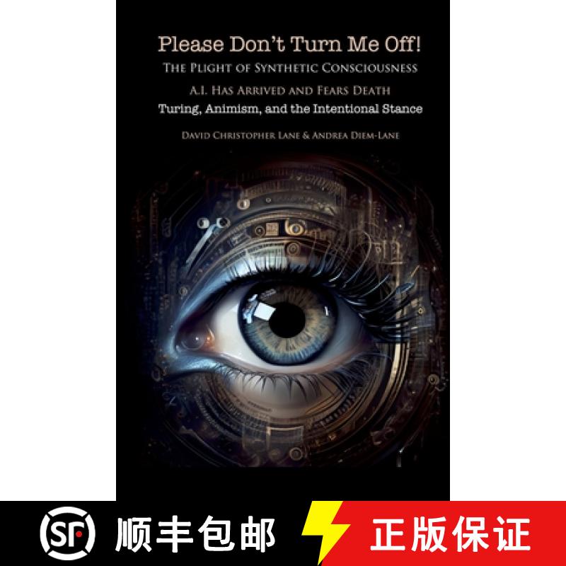 【2-3周达】Please Don't Turn Me Off! Turing, Animism, Intentional Stances, and the Future of Education [9781312763418]