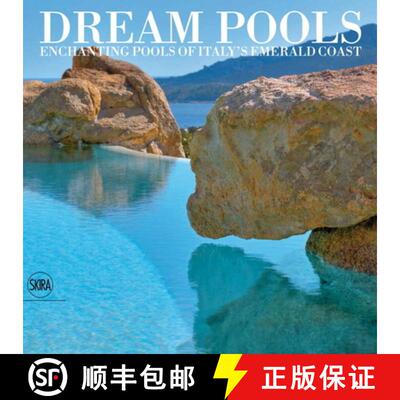 精装 Dream Pools: Enchanting Pools of Italy's Emerald Coast [9788857224176]