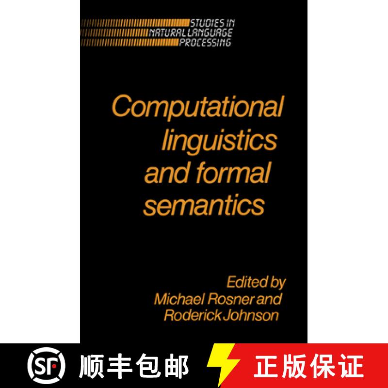 【3-4周达】Computational Linguistics and Formal Semantics: - Computational Linguistics and Formal Sem... [9780521429887]