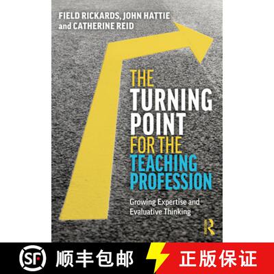 【3-4周达】The Turning Point for the Teaching Profession : Growing Expertise and Evaluative Thinking [9780367531867]