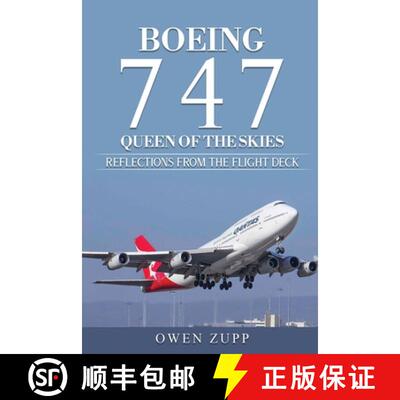 【3-4周达】Boeing 747. Queen of the Skies.: Reflections from the Flight Deck. [9780994603821]