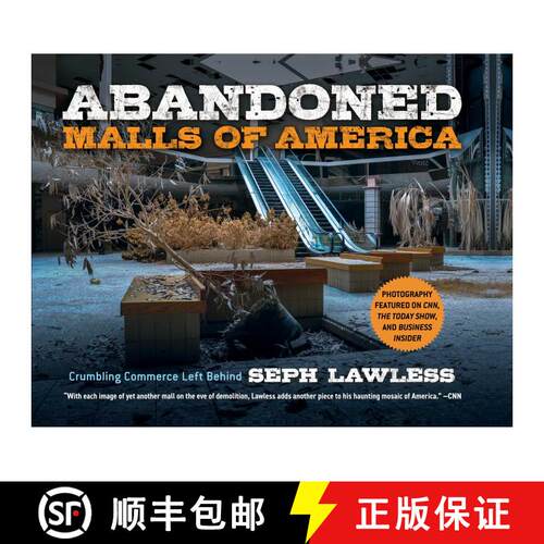 【3-4周达】精装 Abandoned Malls of America: Crumbling Commerce Left Behind [9781631585234]