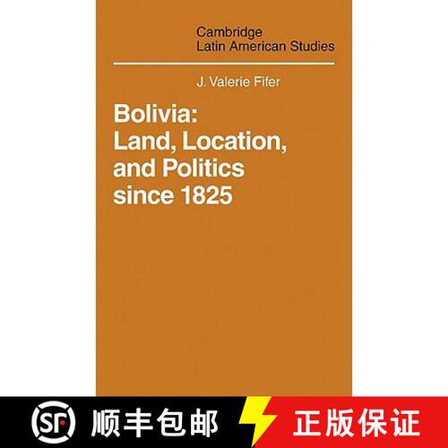 【3-4周达】Bolivia: Land, Location and Politics Since 1825 - Bolivia: Land, Location and Politics Sin... [9780521101707]