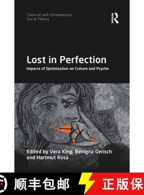 【3-4周达】Lost in Perfection : Impacts of Optimisation on Culture and Psyche [9780367897260]