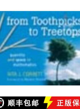 预订 From Toothpicks to Treetops: Quantity and Space in Mathematics [9781575178585]