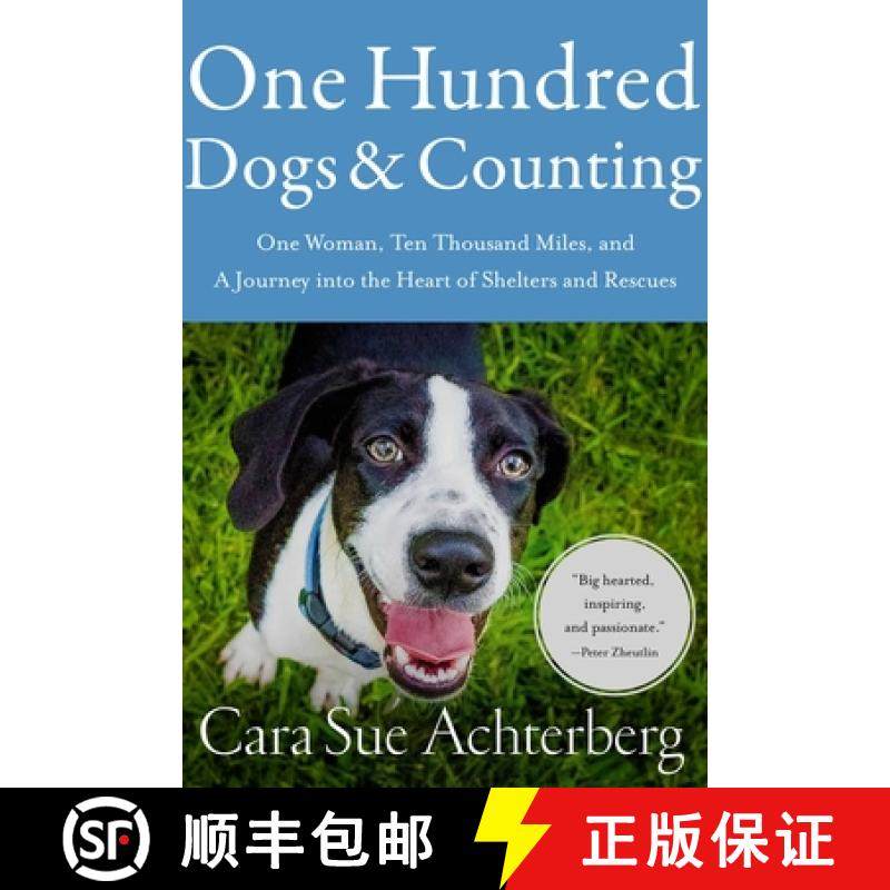 【3-4周达】One Hundred Dogs and Counting: One Woman, Ten Thousand Miles, and a Journey Into the Heart... [9781643134123]