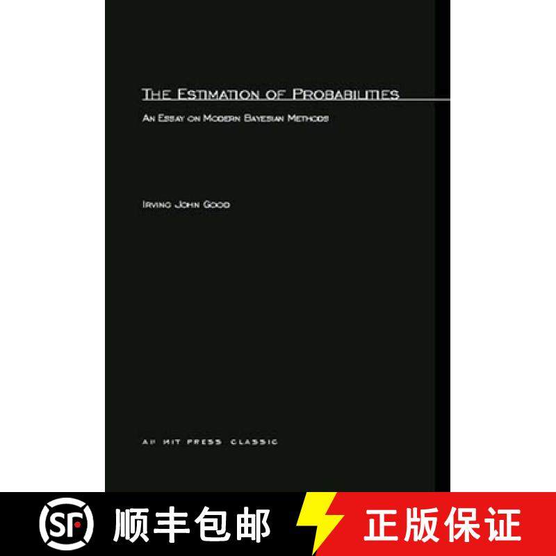 【3-4周达】The Estimation Of Probabilities: An Essay on Modern Bayesian Methods [9780262570152]