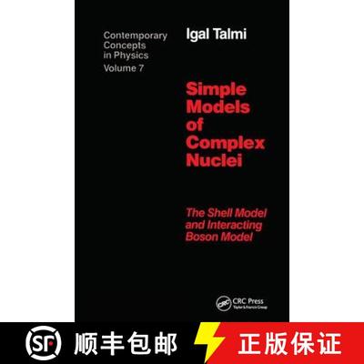 【3-4周达】Simple Models of Complex Nuclei: The Shell Model and Interacting Boson Model [9781138410183]